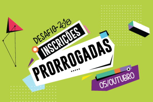 Desafio 2018: inscrições prorrogadas!