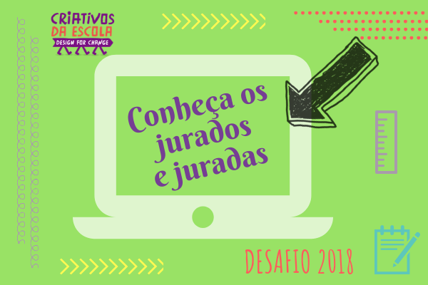 Desafio 2018: conheça o júri