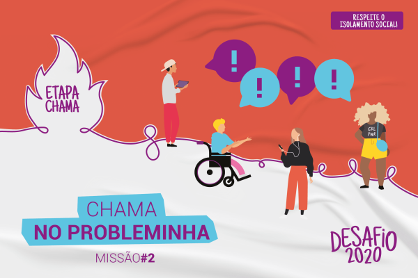 Chama No Probleminha: 2ª missão da Etapa Chama do Desafio 2020