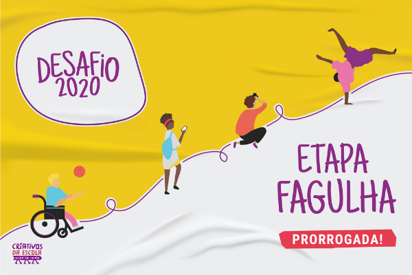 ATÉ 8/9: Etapa Fagulha do Desafio 2020 é prorrogada!